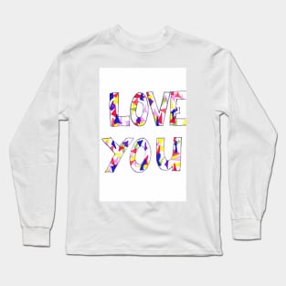 Love You Long Sleeve T-Shirt